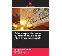 Fatores que afetam a qualidade do sinal em fibra ótica monomodo