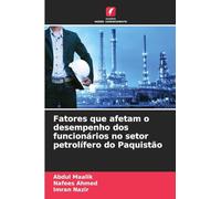Fatores que afetam o desempenho dos funcionários no setor petrolífero do Paquistão