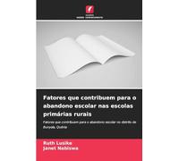Fatores que contribuem para o abandono escolar nas escolas primárias rurais