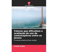 Fatores que dificultam a aceitação do uso de contraceptivos entre os jovens: Um estudo do distrito de Outjo, Namíbia