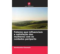 Fatores que influenciam a satisfação das mulheres com os cuidados periparto
