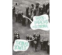 Fatos e Falácias da Economia