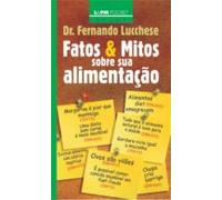 Fatos E Mitos Sobre A Sua Alimentação (ebook)