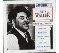 Fats Waller - 'taint what you do-The world of
