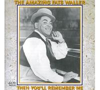 Fats Waller - Then You'll Remember Me