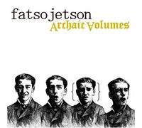 Fatso Jetson - Archaic Volumes [Vinilo]