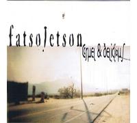 Fatso Jetson - Cruel & Delicious