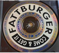 Fattburger - Come & Get It