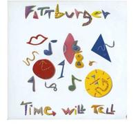Fattburger - Time Will Tell [Vinilo]