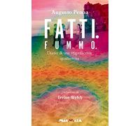 Fatti. Fummo... Diario di una stupefacente quarantena