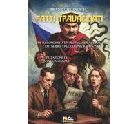 FATTI TRAVAGLIATI: Come rispondere a un propagandista filorusso e difendersi dalla disinformazione (Difendere la democrazia)