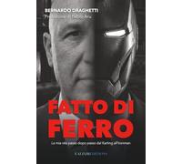 Fatto di ferro: La mia vita passo dopo passo dal Karting all’Ironman