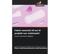 Fattori associati all'uso di prodotti non riutilizzabili: durante le mestruazioni in Madagascar