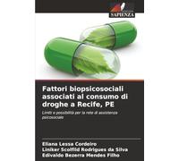 Fattori biopsicosociali associati al consumo di droghe a Recife, PE: Limiti e possibilità per la rete di assistenza psicosociale