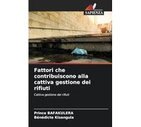 Fattori che contribuiscono alla cattiva gestione dei rifiuti: Cattiva gestione dei rifiuti