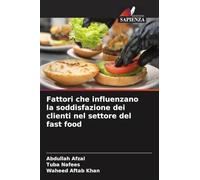 Fattori che influenzano la soddisfazione dei clienti nel settore del fast food