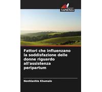 Fattori che influenzano la soddisfazione delle donne riguardo all'assistenza peripartum
