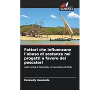 Fattori che influenzano l'abuso di sostanze nei progetti a favore dei pescatori: nella contea di Homa-Bay, circoscrizione di Mbita