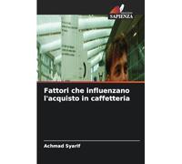 Fattori che influenzano l'acquisto in caffetteria