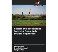Fattori che influenzano l'attività fisica della società ungherese
