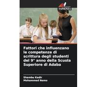 Fattori che influenzano le competenze di scrittura degli studenti del 9° anno della Scuola Superiore di Adaba