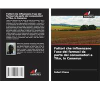 Fattori che influenzano l'uso dei farmaci da parte dei consumatori a Tiko, in Camerun