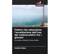 Fattori che ostacolano l'accettazione dell'uso dei contraccettivi tra i giovani