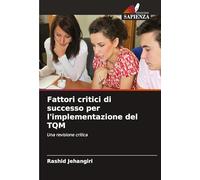 Fattori critici di successo per l'implementazione del TQM: Una revisione critica