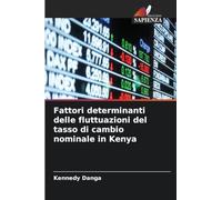 Fattori determinanti delle fluttuazioni del tasso di cambio nominale in Kenya