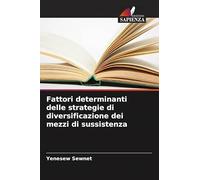 Fattori determinanti delle strategie di diversificazione dei mezzi di sussistenza