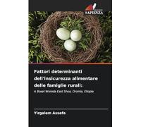 Fattori determinanti dell'insicurezza alimentare delle famiglie rurali: A Boset Woreda East Shoa, Oromia, Etiopia