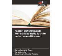 Fattori determinanti nell'utilizzo delle latrine nelle comunità rurali
