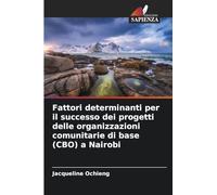 Fattori determinanti per il successo dei progetti delle organizzazioni comunitarie di base (CBO) a Nairobi