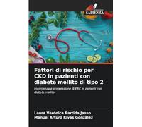 Fattori di rischio per CKD in pazienti con diabete mellito di tipo 2: Insorgenza e progressione di ERC in pazienti con diabete mellito