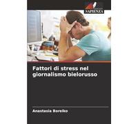 Fattori di stress nel giornalismo bielorusso
