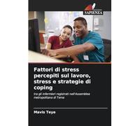Fattori di stress percepiti sul lavoro, stress e strategie di coping: tra gli infermieri registrati nell'Assemblea metropolitana di Tema