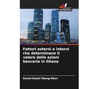Fattori esterni e interni che determinano il valore delle azioni bancarie in Ghana