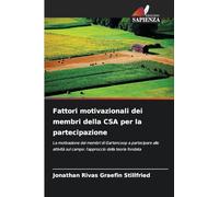 Fattori motivazionali dei membri della CSA per la partecipazione: La motivazione dei membri di Gartencoop a partecipare alle attività sul campo: l'approccio della teoria fondata