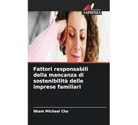 Fattori responsabili della mancanza di sostenibilità delle imprese familiari