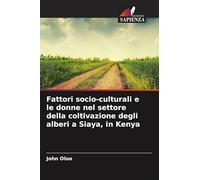 Fattori socio-culturali e le donne nel settore della coltivazione degli alberi a Siaya, in Kenya
