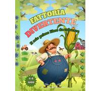 FATTORIA DIVERTENTE: IL MIO PRIMO LIBRO DA COLORARE