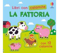 Fattoria. Ediz. a colori. Con 12 calamite (Libri con calamite)