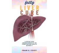 Fatty Liver Cure: (ebook)