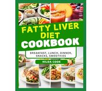 FATTY LIVER DIET COOKBOOK: Delicious Low Salt Recipes for Detoxification, Cleansing Weight Management and Disease Recovery