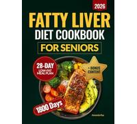 Fatty Liver Diet Cookbook: Your Comprehensive Guide with 1800 Days of Delicious, Easy and Healthy Recipes to Revitalize Liver and Boost Energy. ... (Quick & Easy, Healthy Diet Recipes Books)