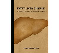 Fatty Liver Disease, a Silent Killer of Human Beings
