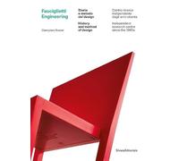 Fauciglietti Engineering. Storia e metodo del design. Ediz. italiana e inglese (Design & Designers)