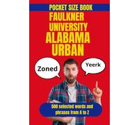 Faulkner University Urban Dictionary: Student Slang, Campus Humor, and University Traditions Decoded (American College Urban Dictionary)