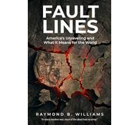Fault Lines: America's Unraveling and What It Means to the World
