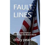 FAULT LINES: Understanding Political Instability in the Modern World